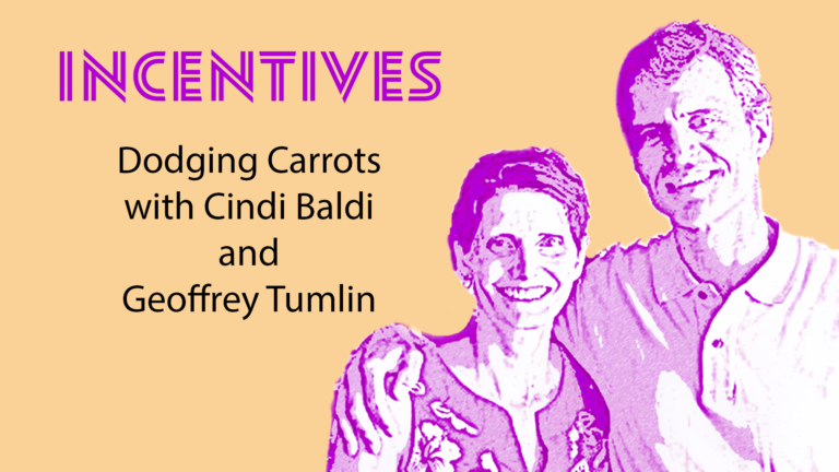 Episode 9: Incentives: Dodging Carrots