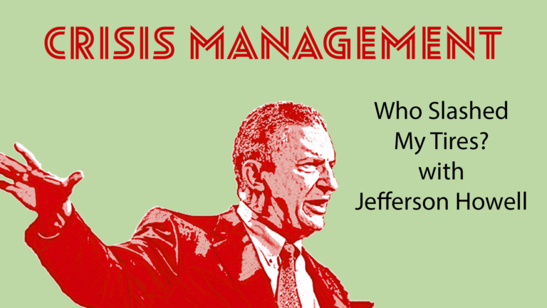 Episode 4: Crisis Management: Who Slashed my Tires? with Jefferson Howell