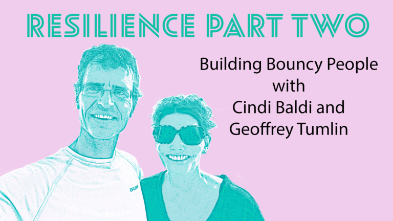 Episode 2: Resilience Part Two: Building Bouncy People