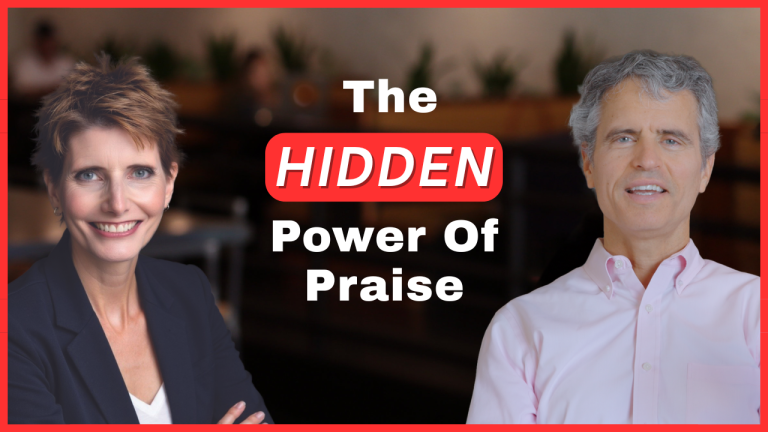 E41: The Hidden Power of Praise at Work
