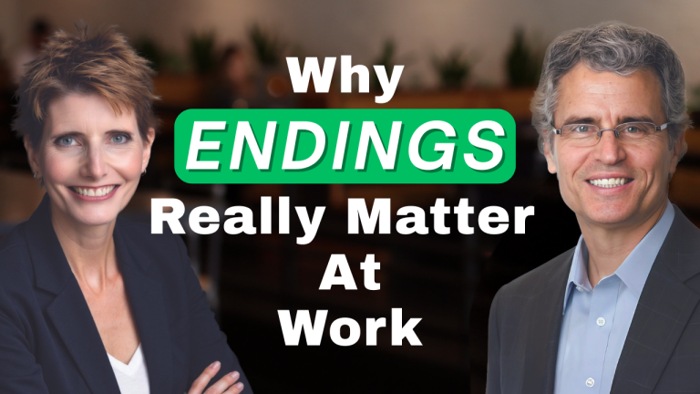 Ep 48 – Why Endings Really Matter at Work and How They Shape Your Success