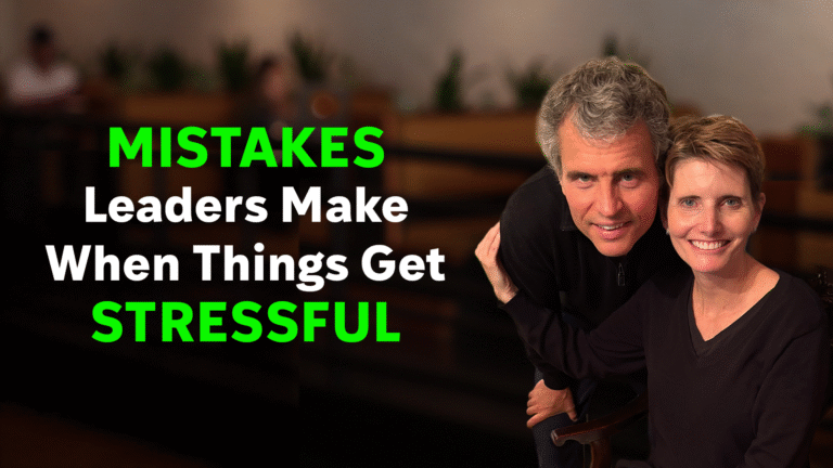 Ep 64 – Mistakes Leaders Make When Things Get Stressful