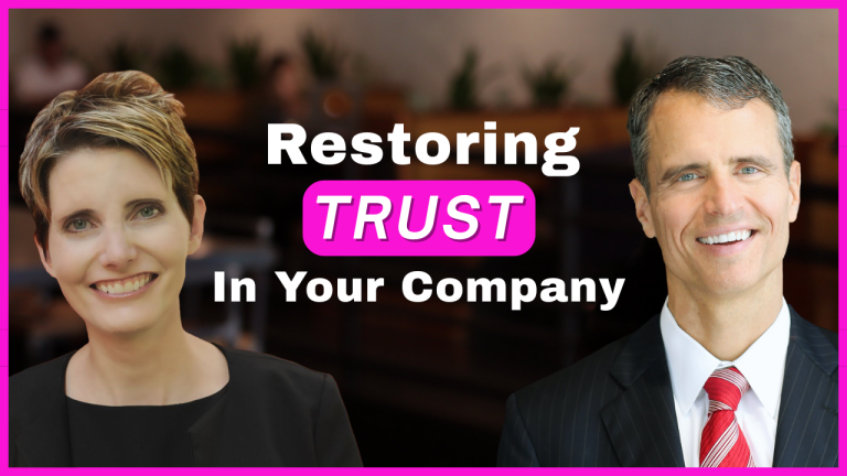 Ep 69 – Restoring Trust in Your Company