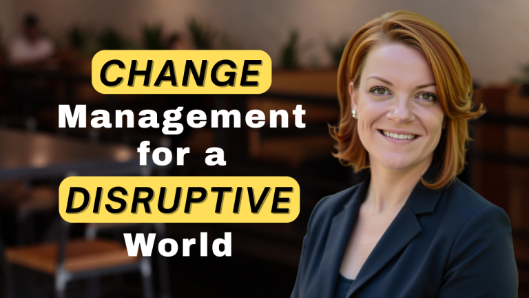 Ep 103 – Why Change Management Is Failing in Today’s Disruptive World [And How Leaders Can Fix It] with Leslie Ellis